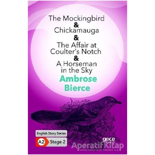 The Mockingbird - Chickamauga - The Affair at Coulter’s Notch - A Horseman in the Sky