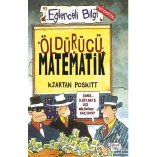 Öldürücü Matematik - Kjartan Poskitt - Eğlenceli Bilgi Yayınları