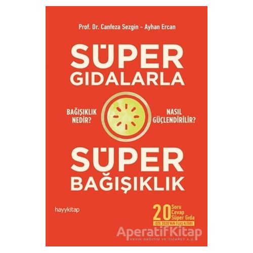 Süper Gıdalarla Süper Bağışıklık - Ayhan Ercan - Hayykitap