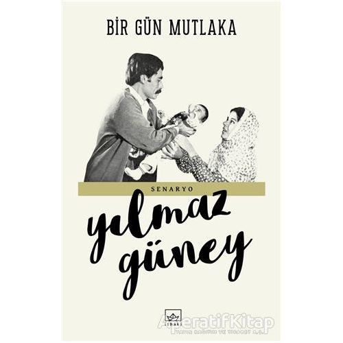 Bir Gün Mutlaka - Yılmaz Güney - İthaki Yayınları