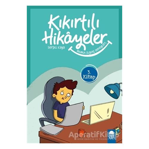 Abimin İlginç Deneyleri - Kıkırtılı Hikayeler (3. Sınıf) - Serpil Kaya - Mavi Kirpi Yayınları