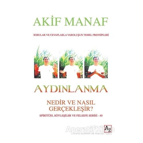 Aydınlanma - Nedir ve Nasıl Gerçekleşir? - Akif Manav - Az Kitap