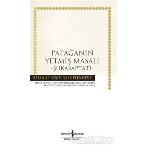 Papağanın Yetmiş Masalı - Şukasaptati (Ciltli) - Kolektif - İş Bankası Kültür Yayınları