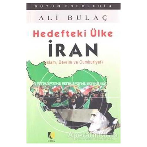 Hedefteki Ülke İran - Ali Bulaç - Çıra Yayınları