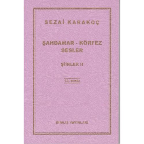 Şiirler 2: Şahdamar - Körfez - Sesler - Sezai Karakoç - Diriliş Yayınları