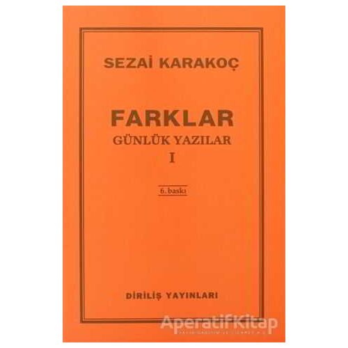 Günlük Yazılar 1 - Farklar - Sezai Karakoç - Diriliş Yayınları