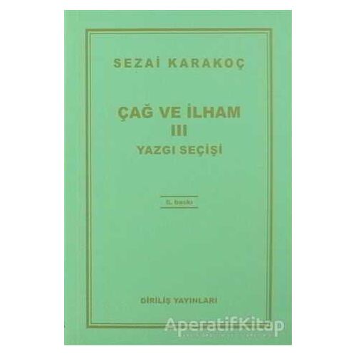 Çağ ve İlham 3: Yazgı Seçişi - Sezai Karakoç - Diriliş Yayınları
