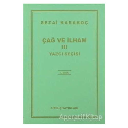Çağ ve İlham 3: Yazgı Seçişi - Sezai Karakoç - Diriliş Yayınları