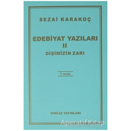 Edebiyat Yazıları 2: Dişimizin Zarı - Sezai Karakoç - Diriliş Yayınları