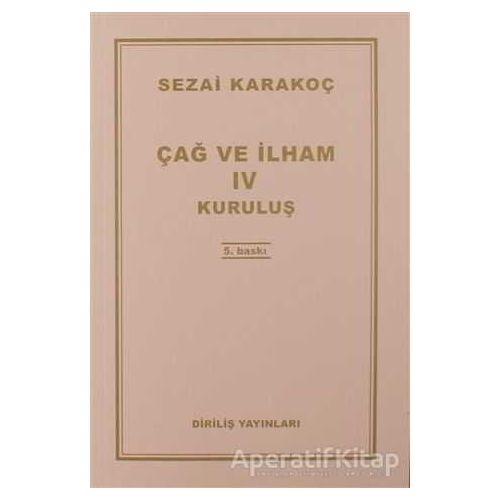 Çağ ve İlham 4 - Sezai Karakoç - Diriliş Yayınları