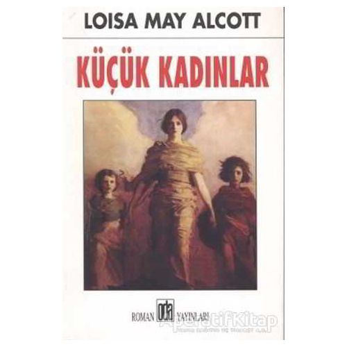 Küçük Kadınlar - Louisa May Alcott - Oda Yayınları