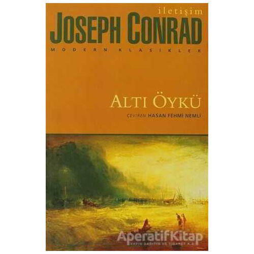 Altı Öykü - Joseph Conrad - İletişim Yayınevi