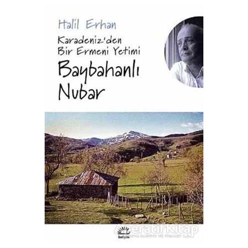 Baybahanlı Nubar - Halil Erhan - İletişim Yayınevi