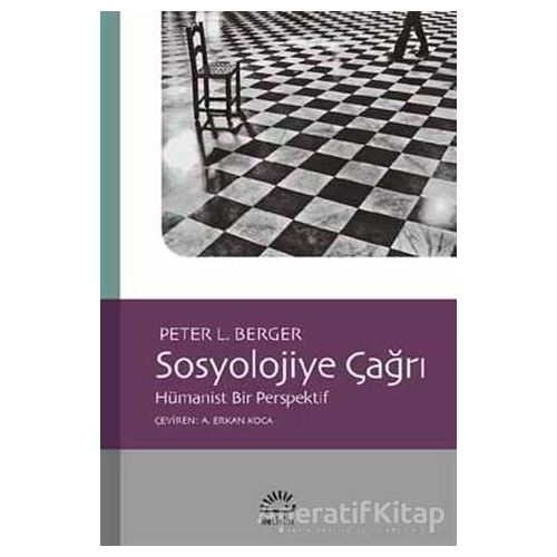 Sosyolojiye Çağrı - Peter L. Berger - İletişim Yayınevi