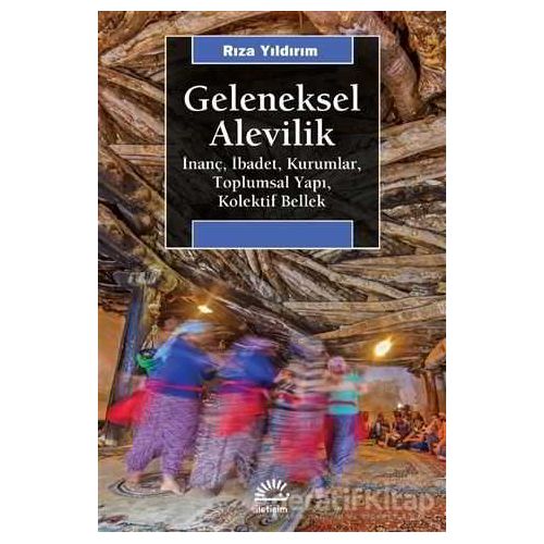 Geleneksel Alevilik - Rıza Yıldırım - İletişim Yayınevi