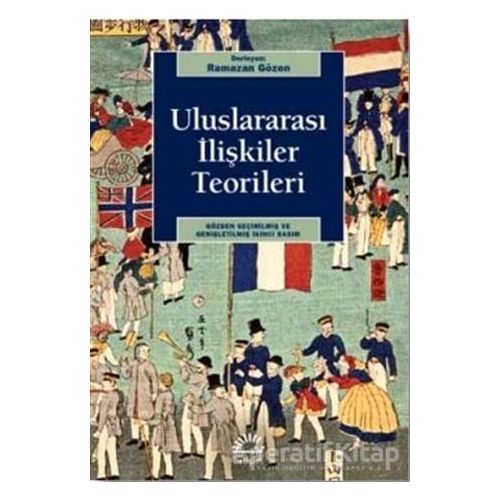 Uluslararası İlişkiler Teorileri - Ramazan Gözen - İletişim Yayınevi