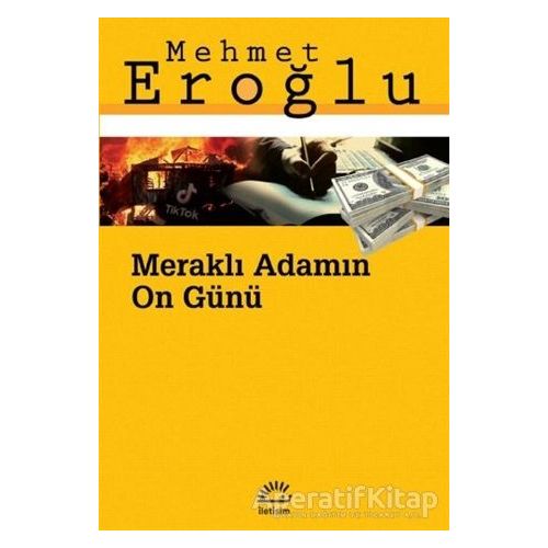 Meraklı Adamın On Günü - Mehmet Eroğlu - İletişim Yayınevi