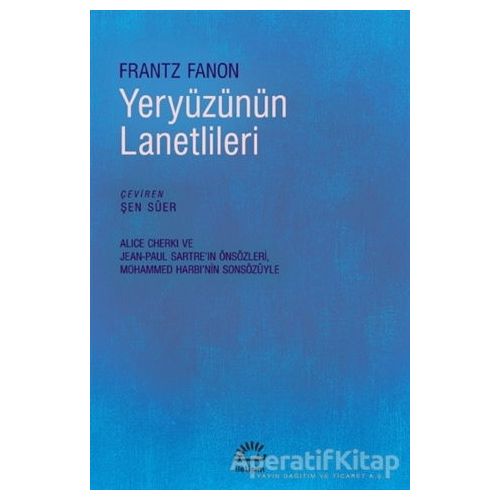 Yeryüzünün Lanetlileri - Frantz Fanon - İletişim Yayınevi