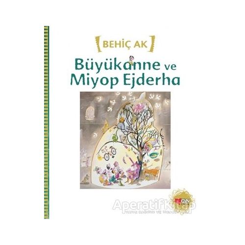 Büyükanne ve Miyop Ejderha - Behiç Ak - Can Çocuk Yayınları