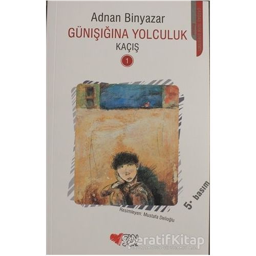 Günışığına Yolculuk - Kaçış 1 - Adnan Binyazar - Can Çocuk Yayınları