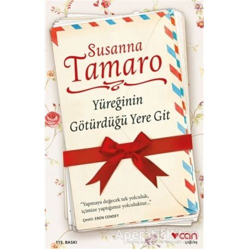 Yüreğinin Götürdüğü Yere Git - Susanna Tamaro - Can Yayınları