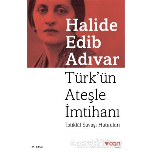 Türk’ün Ateşle İmtihanı - Halide Edib Adıvar - Can Yayınları