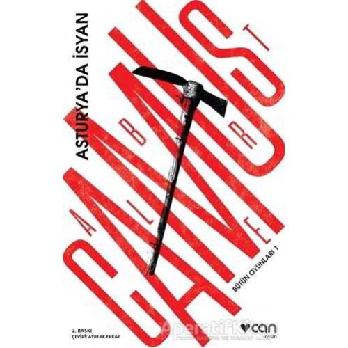 Bütün Oyunları - 1 : Asturyada İsyan - Albert Camus - Can Yayınları