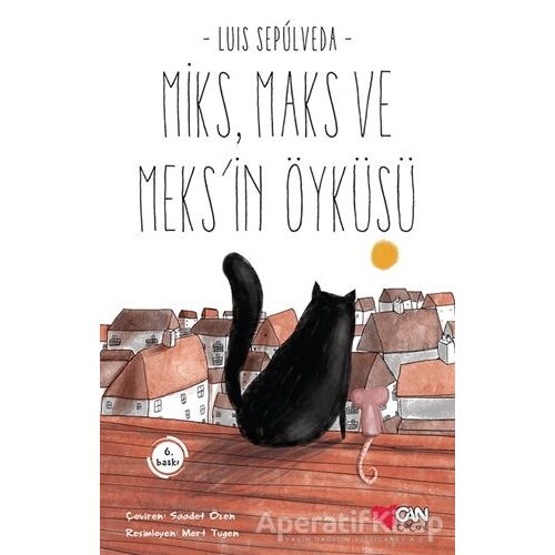 Miks Maks ve Meksin Öyküsü - Luis Sepulveda - Can Çocuk Yayınları