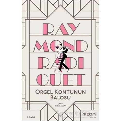 Orgel Kontunun Balosu - Raymond Radiguet - Can Yayınları