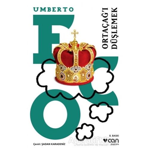 Ortaçağı Düşlemek - Umberto Eco - Can Yayınları