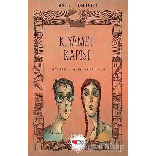 Kıyamet Kapısı - Bolbadim Günlükleri 3 - Aslı Tohumcu - Can Çocuk Yayınları