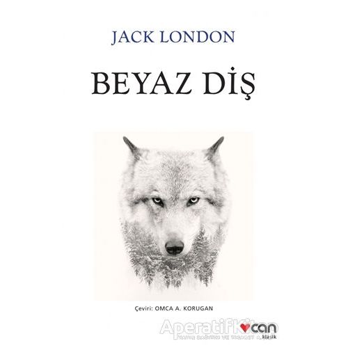 Beyaz Diş - Jack London - Can Yayınları