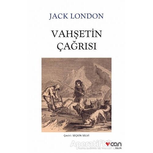 Vahşetin Çağrısı - Jack London - Can Yayınları