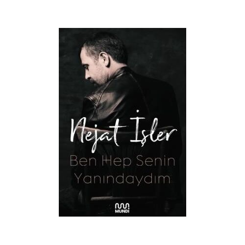 Ben Hep Senin Yanındaydım - Nejat İşler - Mundi