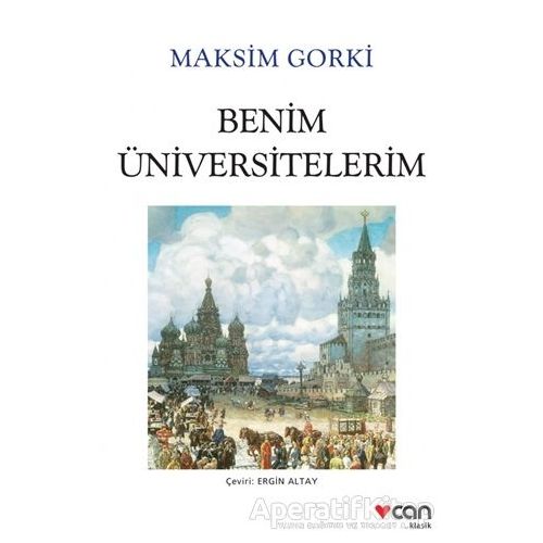 Benim Üniversitelerim - Maksim Gorki - Can Yayınları