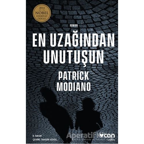 En Uzağından Unutuşun - Patrick Modiano - Can Yayınları