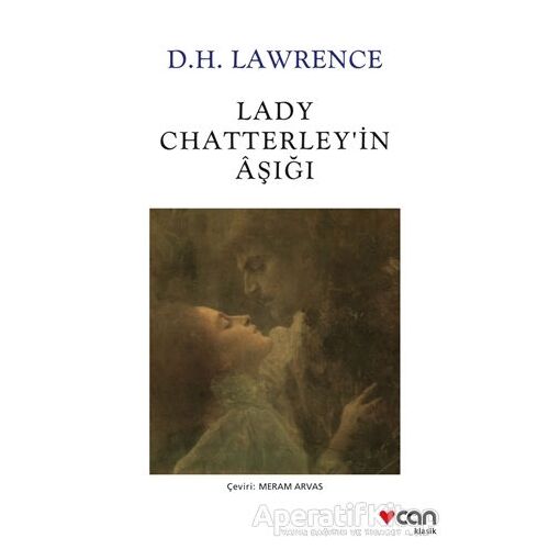 Lady Chatterley’in Aşığı - David Herbert Richards Lawrence - Can Yayınları