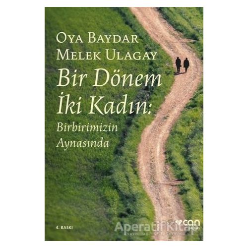 Bir Dönem İki Kadın - Oya Baydar - Can Yayınları