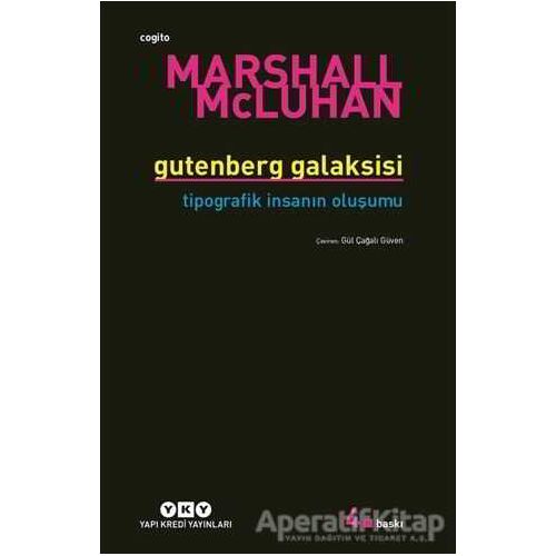 Gutenberg Galaksisi Tipografik İnsanın Oluşum - Marshall McLuhan - Yapı Kredi Yayınları