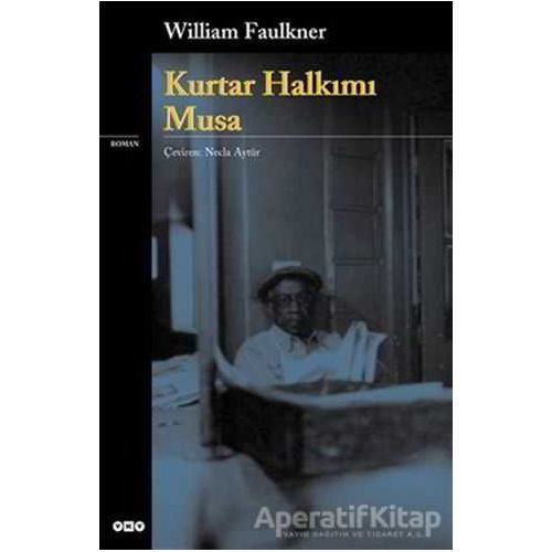Kurtar Halkımı Musa - William Faulkner - Yapı Kredi Yayınları