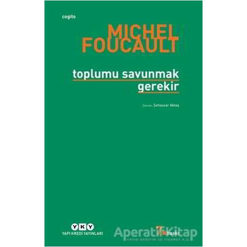 Toplumu Savunmak Gerekir - Michel Foucault - Yapı Kredi Yayınları