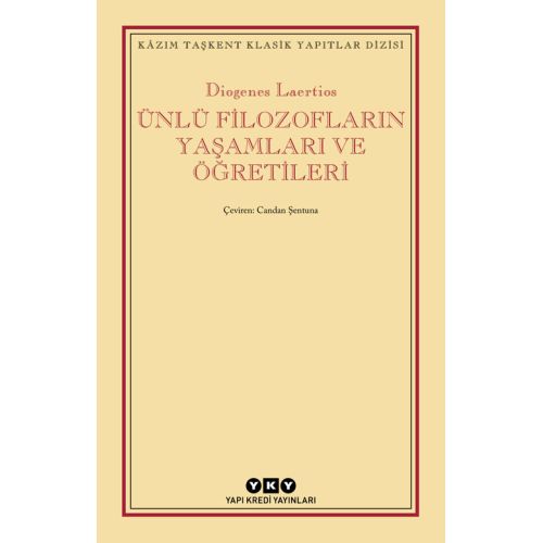 Ünlü Filozofların Yaşamları ve Öğretileri - Diogenes Laertios - Yapı Kredi Yayınları