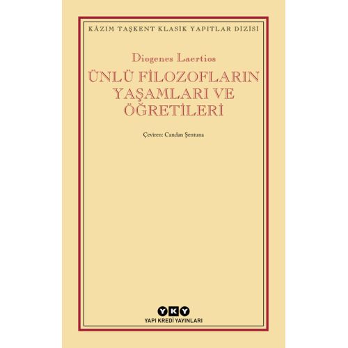 Ünlü Filozofların Yaşamları ve Öğretileri - Diogenes Laertios - Yapı Kredi Yayınları