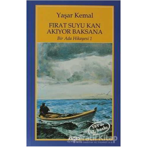 Fırat Suyu Kan Akıyor Baksana - Yaşar Kemal - Yapı Kredi Yayınları