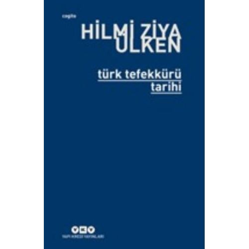 Türk Tefekkürü Tarihi - Hilmi Ziya Ülken - Yapı Kredi Yayınları