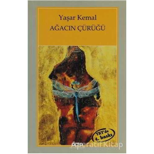 Ağacın Çürüğü - Yaşar Kemal - Yapı Kredi Yayınları