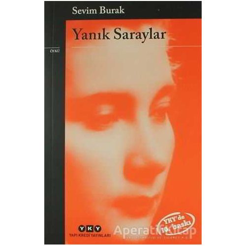 Yanık Saraylar - Sevim Burak - Yapı Kredi Yayınları