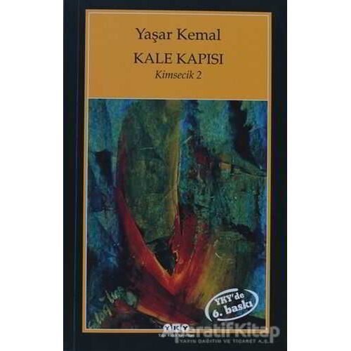 Kale Kapısı - Yaşar Kemal - Yapı Kredi Yayınları