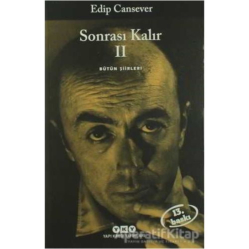 Sonrası Kalır 2 - Edip Cansever - Yapı Kredi Yayınları