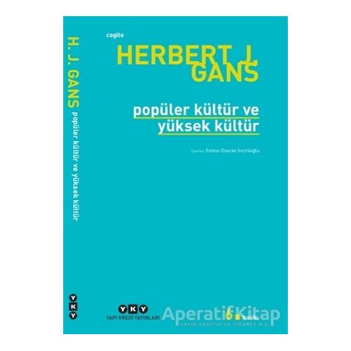 Popüler Kültür ve Yüksek Kültür - Herbert J. Gans - Yapı Kredi Yayınları